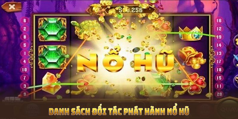 Danh sách đối tác phát hành nổ hũ HUBET mang lại trải nghiệm tuyệt vời