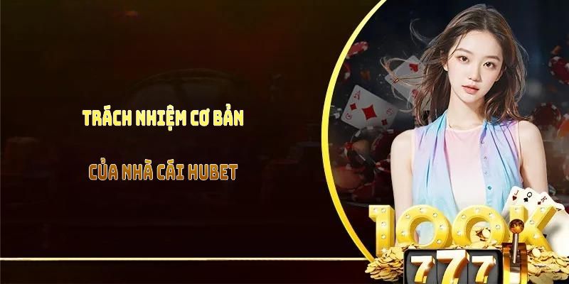 Trách nhiệm cơ bản của nhà cái và hội viên